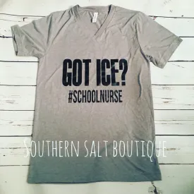 Got Ice? T Shirt - Nurse Shirt - Funny Shirt