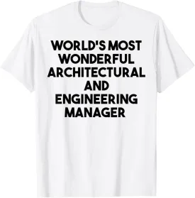 World's Most Wonderful Architectural Engineering Manager T-Shirt
